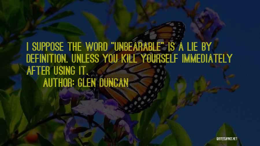 Lie After Lie Quotes By Glen Duncan