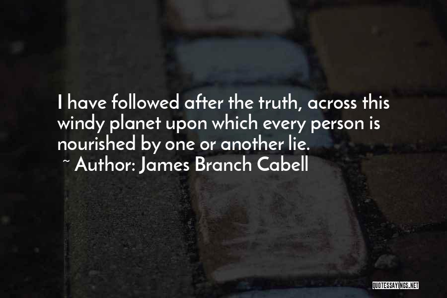 Lie After Lie Quotes By James Branch Cabell