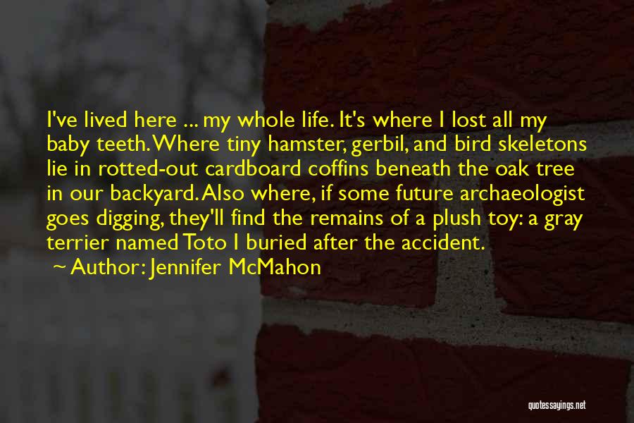 Lie After Lie Quotes By Jennifer McMahon