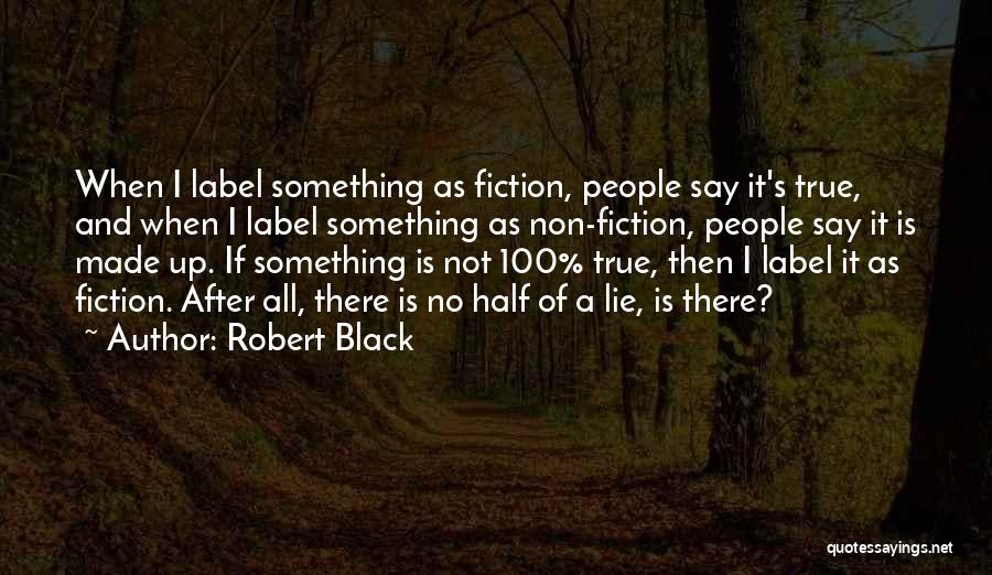 Lie After Lie Quotes By Robert Black