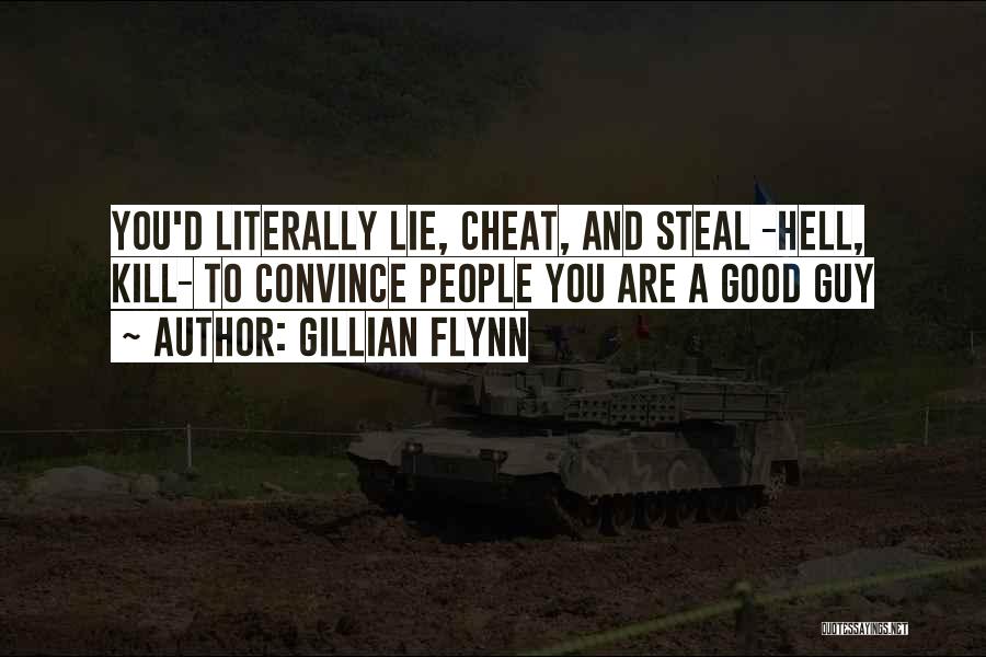 Lie And Cheat Quotes By Gillian Flynn