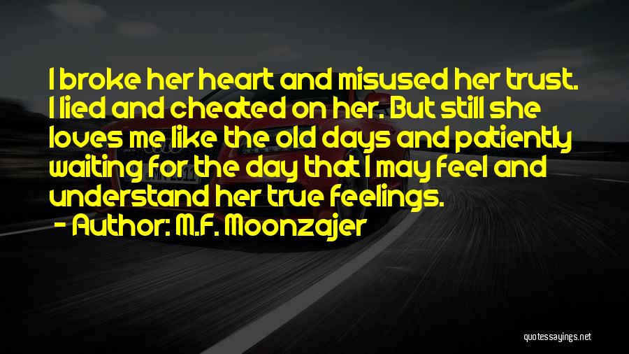 Lie And Cheat Quotes By M.F. Moonzajer