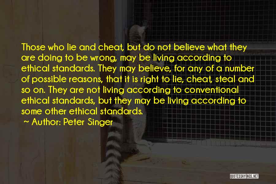 Lie And Cheat Quotes By Peter Singer