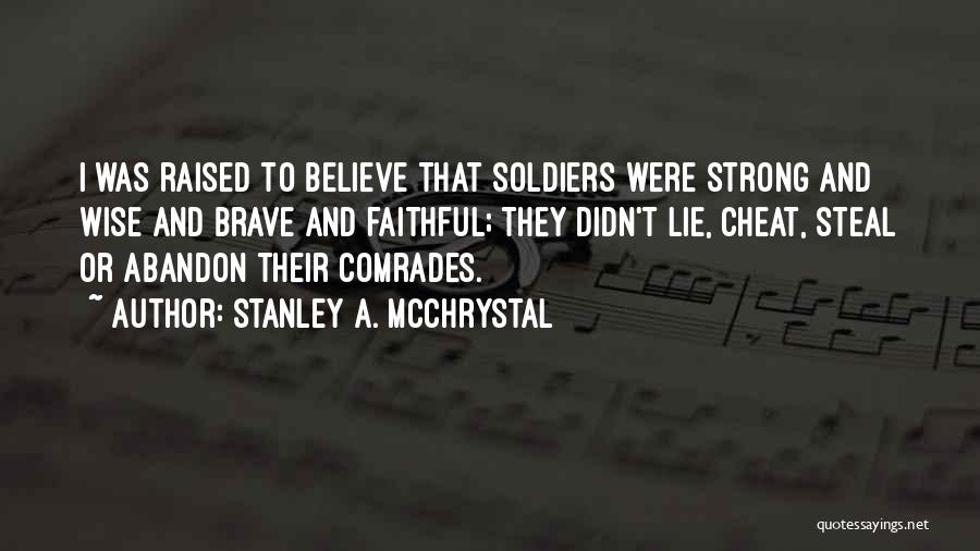 Lie And Cheat Quotes By Stanley A. McChrystal