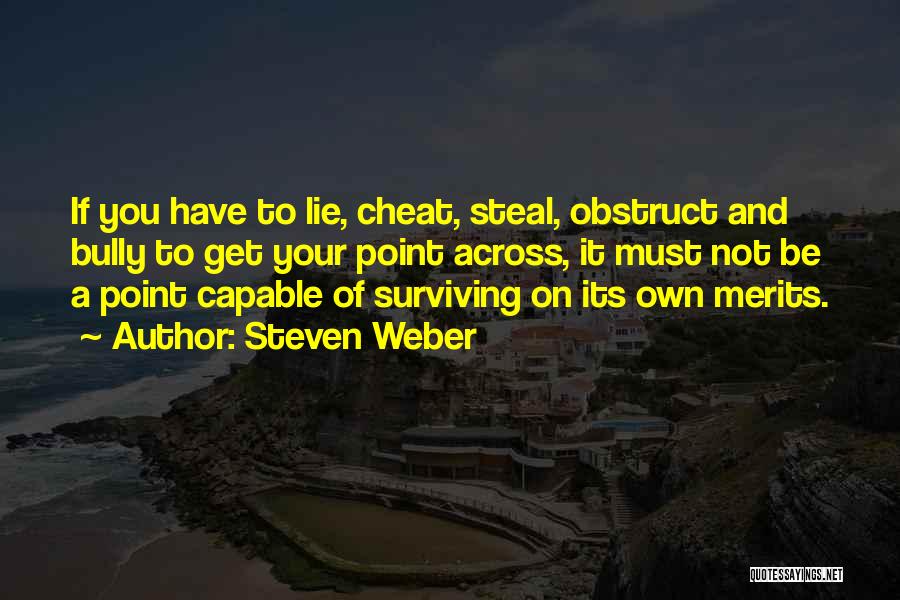 Lie And Cheat Quotes By Steven Weber