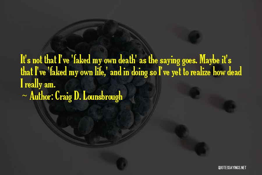 Lie And Deception Quotes By Craig D. Lounsbrough