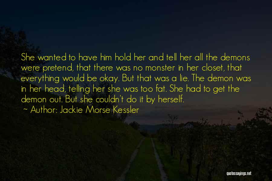 Lie And Deception Quotes By Jackie Morse Kessler