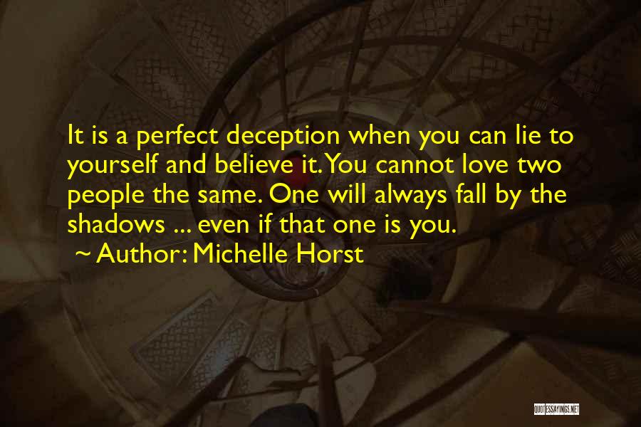 Lie And Deception Quotes By Michelle Horst