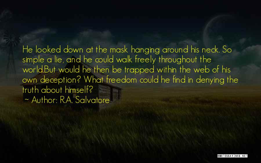 Lie And Deception Quotes By R.A. Salvatore