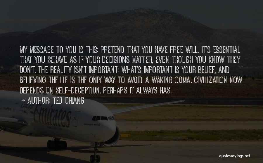 Lie And Deception Quotes By Ted Chiang