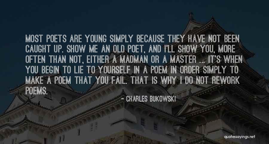 Lie And Get Caught Quotes By Charles Bukowski