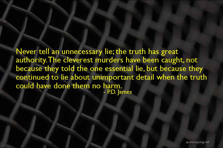 Lie And Get Caught Quotes By P.D. James