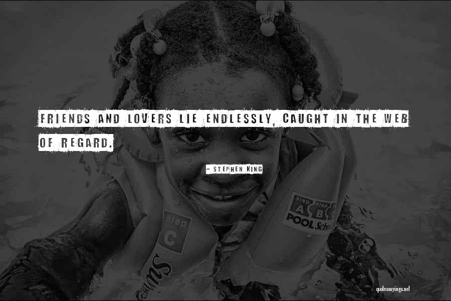 Lie And Get Caught Quotes By Stephen King Lie And Get Caught Quotes By Stephen King