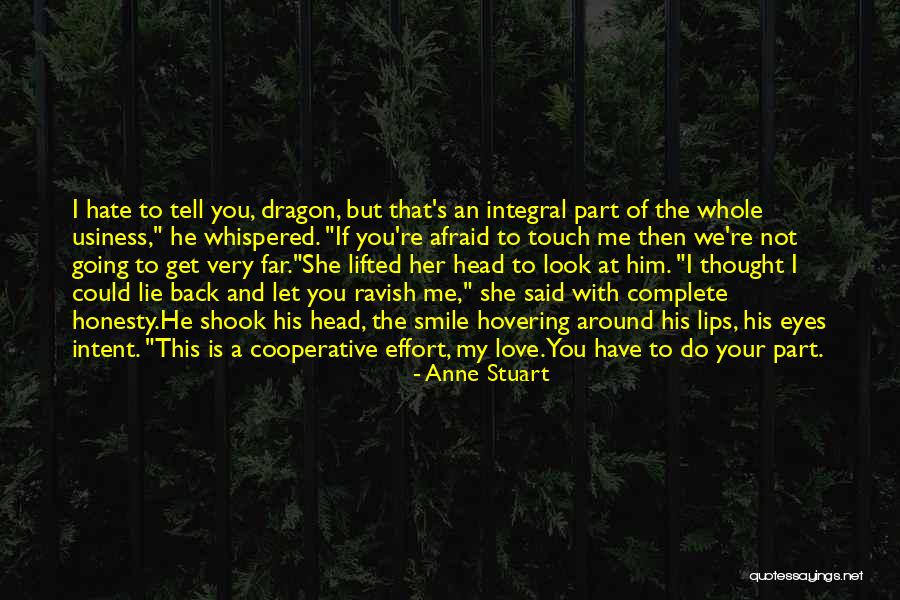 Lie And Honesty Quotes By Anne Stuart