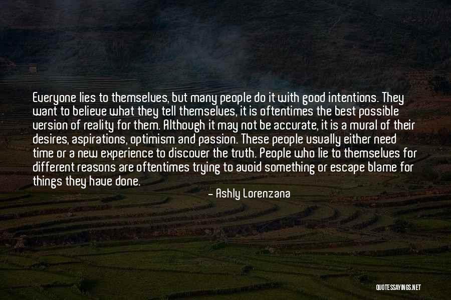 Lie And Honesty Quotes By Ashly Lorenzana Lie And Honesty Quotes By Ashly Lorenzana