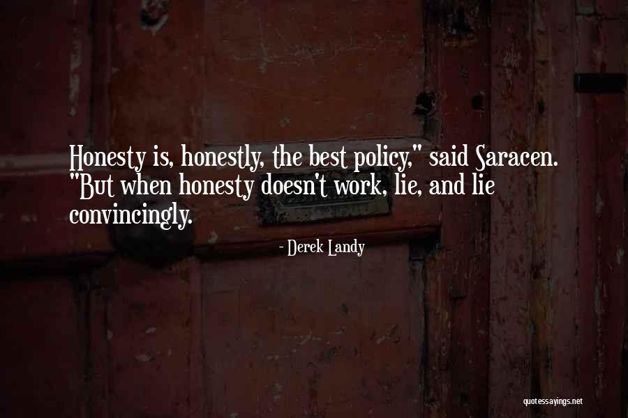 Lie And Honesty Quotes By Derek Landy