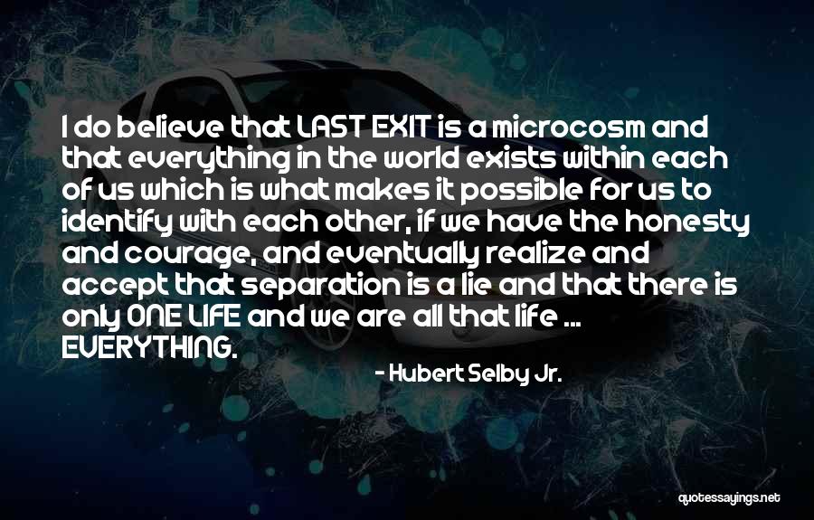 Lie And Honesty Quotes By Hubert Selby Jr. Lie And Honesty Quotes By Hubert Selby Jr.