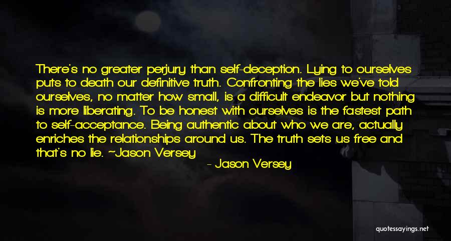 Lie And Honesty Quotes By Jason Versey Lie And Honesty Quotes By Jason Versey