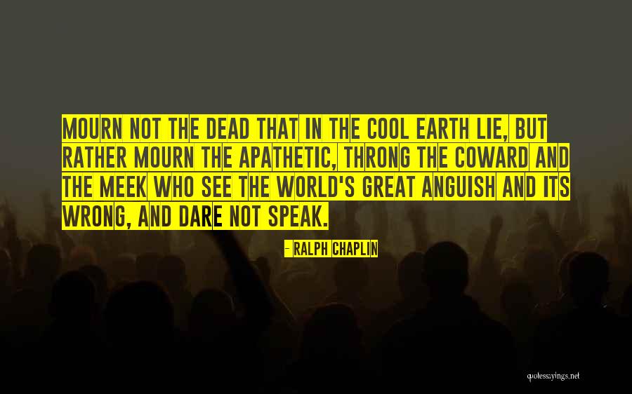 Lie And Honesty Quotes By Ralph Chaplin Lie And Honesty Quotes By Ralph Chaplin