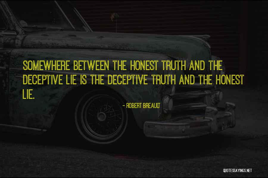 Lie And Honesty Quotes By Robert Breault Lie And Honesty Quotes By Robert Breault