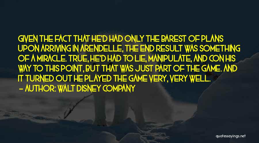 Lie And Manipulate Quotes By Walt Disney Company