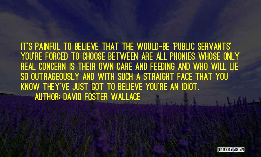 Lie And Politics Quotes By David Foster Wallace