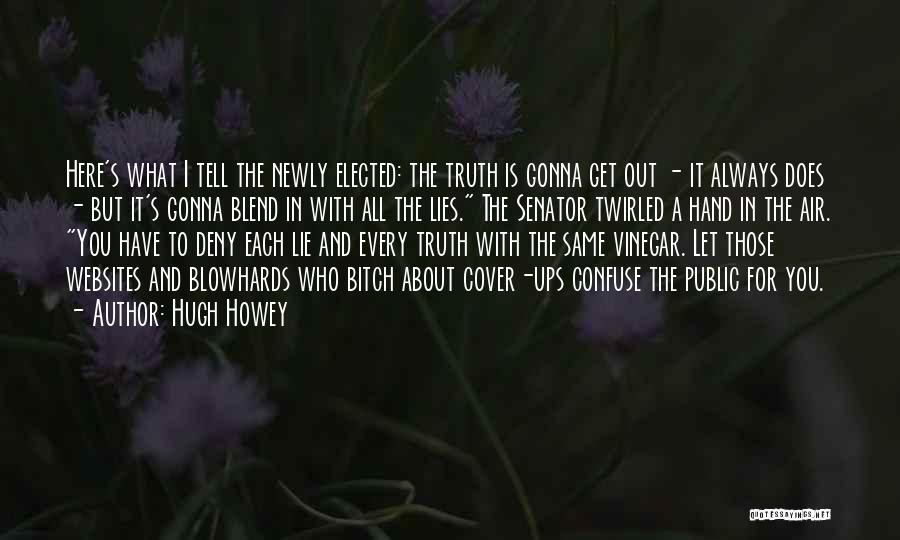 Lie And Politics Quotes By Hugh Howey