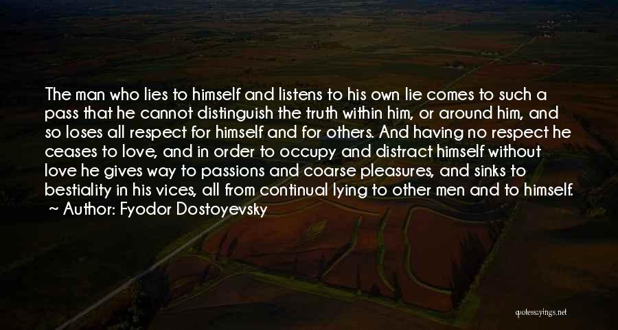 Lie And Respect Quotes By Fyodor Dostoyevsky