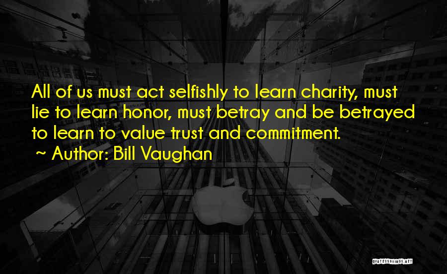 Lie And Trust Quotes By Bill Vaughan