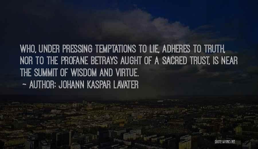 Lie And Trust Quotes By Johann Kaspar Lavater