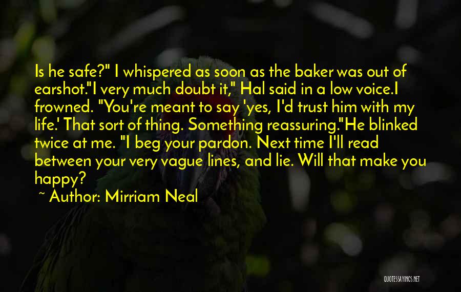 Lie And Trust Quotes By Mirriam Neal