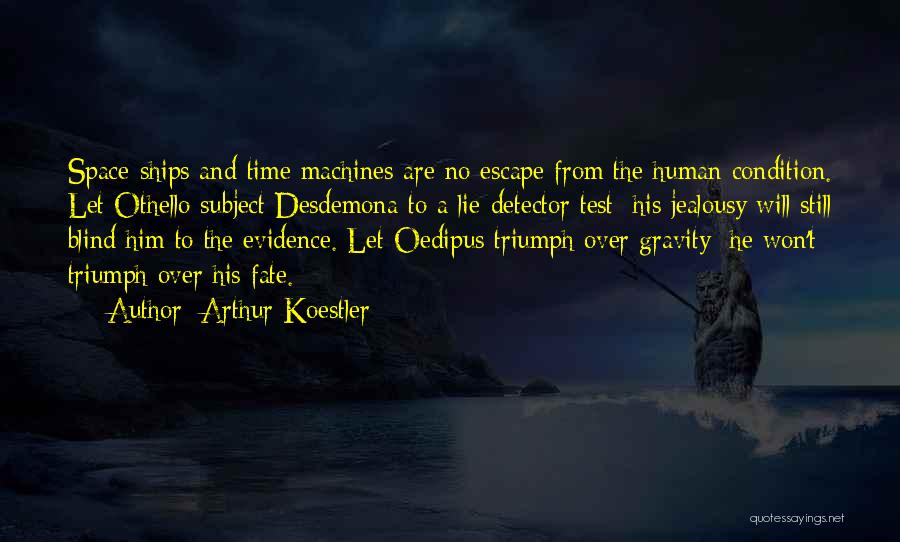 Lie Detector Quotes By Arthur Koestler