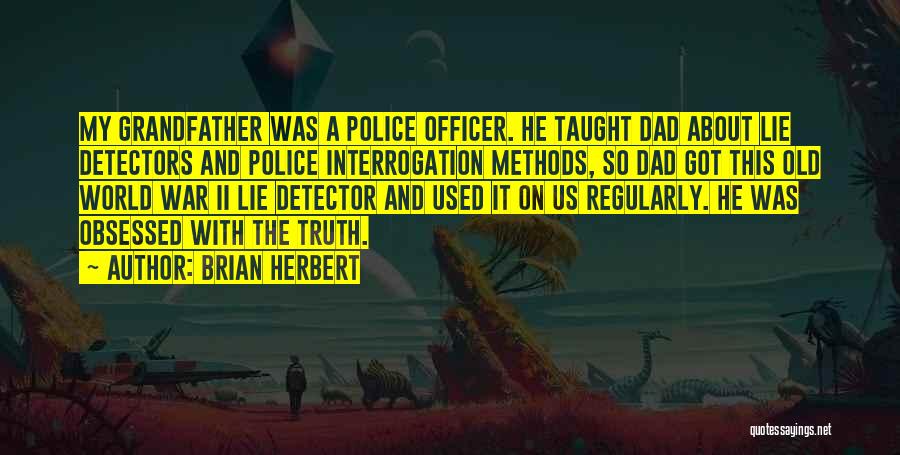 Lie Detectors Quotes By Brian Herbert