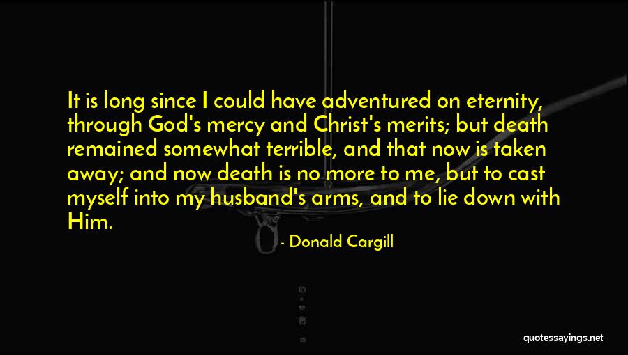 Lie Down With Me Quotes By Donald Cargill