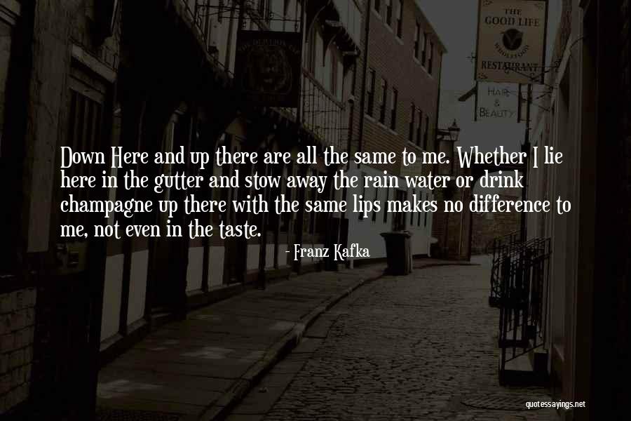 Lie Down With Me Quotes By Franz Kafka