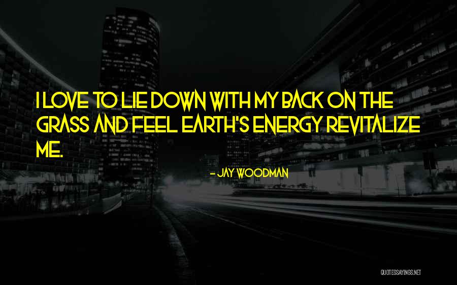 Lie Down With Me Quotes By Jay Woodman