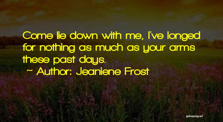 Lie Down With Me Quotes By Jeaniene Frost