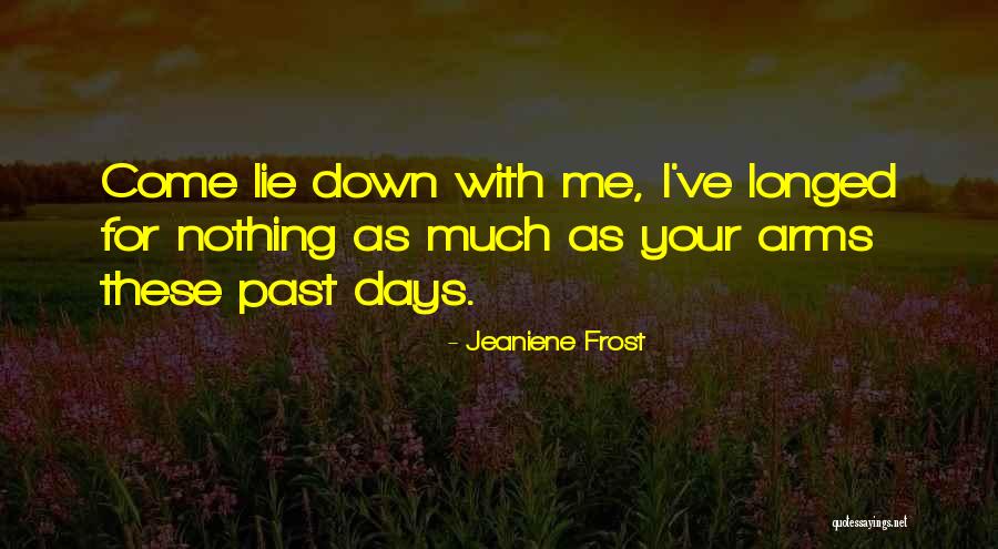 Lie Down With Me Quotes By Jeaniene Frost