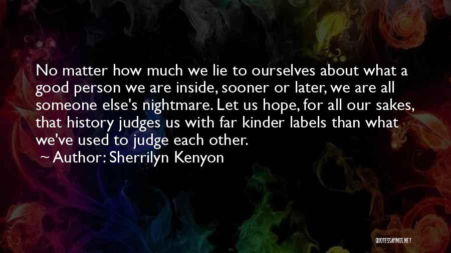 Lie For Good Quotes By Sherrilyn Kenyon