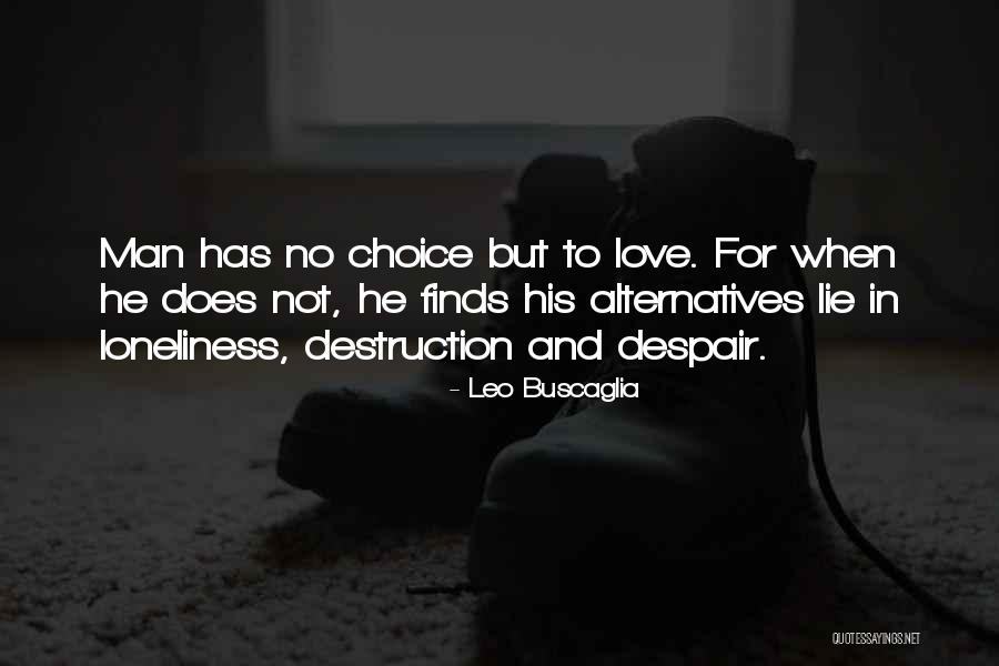 Lie In Love Quotes By Leo Buscaglia Lie In Love Quotes By Leo Buscaglia