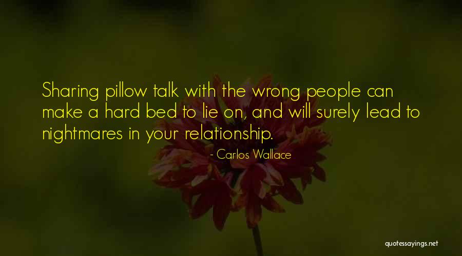 Lie In Relationship Quotes By Carlos Wallace