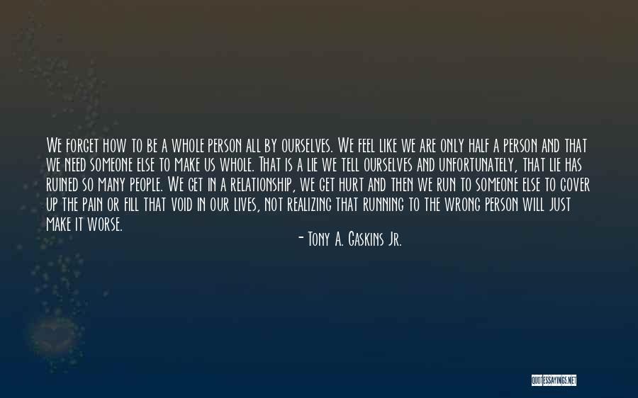 Lie In Relationship Quotes By Tony A. Gaskins Jr. Lie In Relationship Quotes By Tony A. Gaskins Jr.