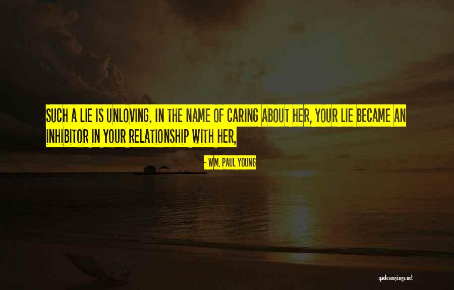 Lie In Relationship Quotes By Wm. Paul Young