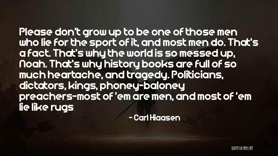 Lie Liar Quotes By Carl Hiaasen