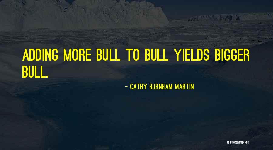 Lie Liar Quotes By Cathy Burnham Martin