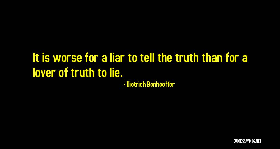 Lie Liar Quotes By Dietrich Bonhoeffer