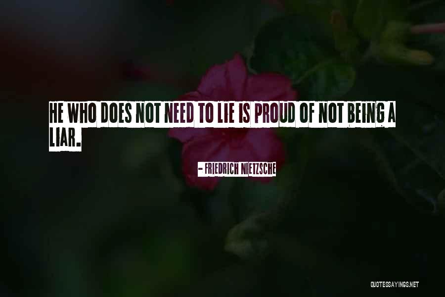 Lie Liar Quotes By Friedrich Nietzsche