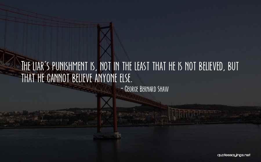 Lie Liar Quotes By George Bernard Shaw Lie Liar Quotes By George Bernard Shaw
