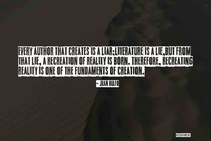 Lie Liar Quotes By Juan Rulfo Lie Liar Quotes By Juan Rulfo