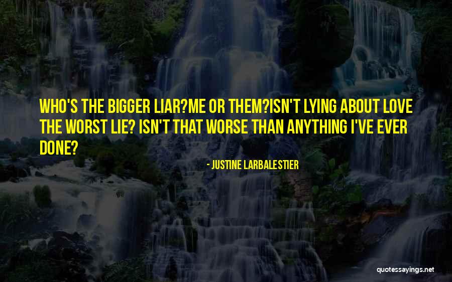 Lie Liar Quotes By Justine Larbalestier